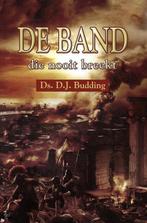De band die nooit breekt 9789033125430 D.J. Budding, Verzenden, Gelezen, D.J. Budding