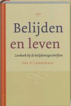 BELIJDEN EN LEVEN 9789058296580 P. Cammeraat, Boeken, Verzenden, Zo goed als nieuw, P. Cammeraat