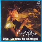cd promo - Carol Kleyn - Love Has Made Me Stronger, Zo goed als nieuw, Verzenden