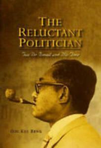 The Reluctant Politician: Tun Dr Ismail and His Time by Ooi, Boeken, Biografieën, Gelezen, Verzenden