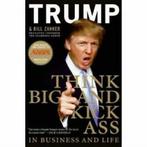Think big and kick ass in business and life by Donald Trump, Bill Zanker, Donald Trump, Gelezen, Verzenden
