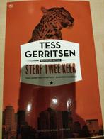 Sterf twee keer 9789044348910 Tess Gerritsen, Boeken, Overige Boeken, Gelezen, Tess Gerritsen, Verzenden