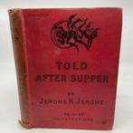 Ghost Stories; Jerome K. Jerome - Told After Supper - 1891, Antiek en Kunst, Antiek | Boeken en Bijbels