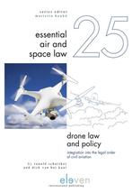 9789462361980 Essential Air and Space Law- Drone Law and ..., Verzenden, Zo goed als nieuw, Ronald Schnitker