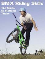 BMX Riding Skills: The Guide to Flatland Tricks, Hon, Shek, Boeken, Gelezen, Shek Hon, Verzenden