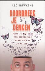 Doorbreek je denken 9789020203080 L. Hawkins, Verzenden, Gelezen, L. Hawkins