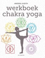 Werkboek chakra yoga 9789401302722 Anodea Judith, Gelezen, Anodea Judith, Verzenden