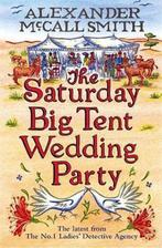 The Saturday Big Tent Wedding Party 9781408702598, Boeken, Verzenden, Gelezen, Alexander McCall Smith