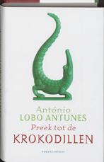 Preek Tot De Krokodillen 9789041412874, Gelezen, [{:name=>'A. Lobo Antunes', :role=>'A01'}, {:name=>'Harrie Lemmens', :role=>'B06'}]