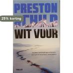 Wit vuur (Special Sony/Lidl 2021) 9789021027937, Verzenden, Gelezen, Preston & Child