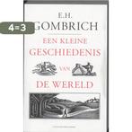 Een kleine geschiedenis van de wereld 9789035135253, Boeken, Verzenden, Gelezen, E.H. Gombrich