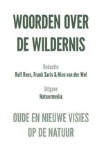 Woorden over de wildernis 9789082043655, Verzenden, Zo goed als nieuw