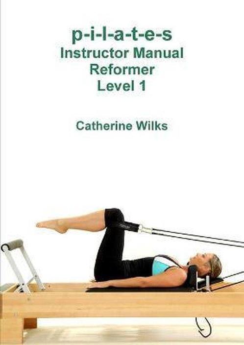 9781447665328 Pilates Instructor Manual Reformer Level, Boeken, Gezondheid, Dieet en Voeding, Nieuw, Verzenden