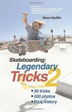 Skateboarding: No. 2: Legendary Tricks. Badillo, Zo goed als nieuw, Steve Badillo, Verzenden