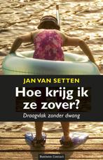 Hoe krijg ik ze zover? 9789047003403 Jan van Setten, Boeken, Verzenden, Gelezen, Jan van Setten