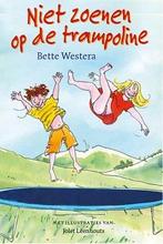 Niet zoenen op de trampoline 9789026132834 Bette Westera, Verzenden, Zo goed als nieuw, Bette Westera