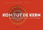 9789462722347 Kom tot de kern | Tweedehands, Verzenden, Zo goed als nieuw, Marijne van den Kieboom