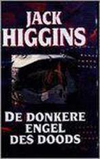 DONKERE ENGEL DES DOODS 9789022520079 Jack Higgins, Boeken, Verzenden, Gelezen, Jack Higgins
