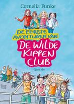 De eerste avonturen van de Wilde Kippenclub / De Wilde, Verzenden, Zo goed als nieuw, Cornelia Funke