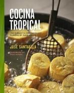 Cocina Tropical 9780789327437 Jose Santaella, Verzenden, Zo goed als nieuw, Jose Santaella