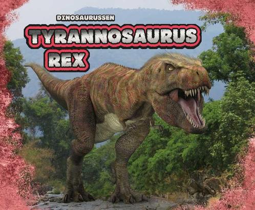 Tyrannosaurus Rex / Dinosaurussen 9789463414258 Tammy Gagne, Boeken, Overige Boeken, Zo goed als nieuw, Verzenden