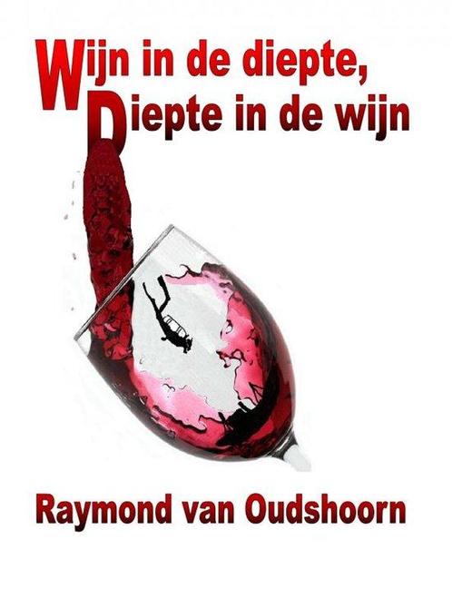 9789402102338 Wijn in de diepte, diepte in de wijn, Boeken, Kookboeken, Gelezen, Verzenden