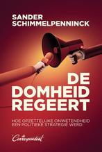 9789493254497 De domheid regeert Sander Schimmelpenninck, Verzenden, Nieuw, Sander Schimmelpenninck