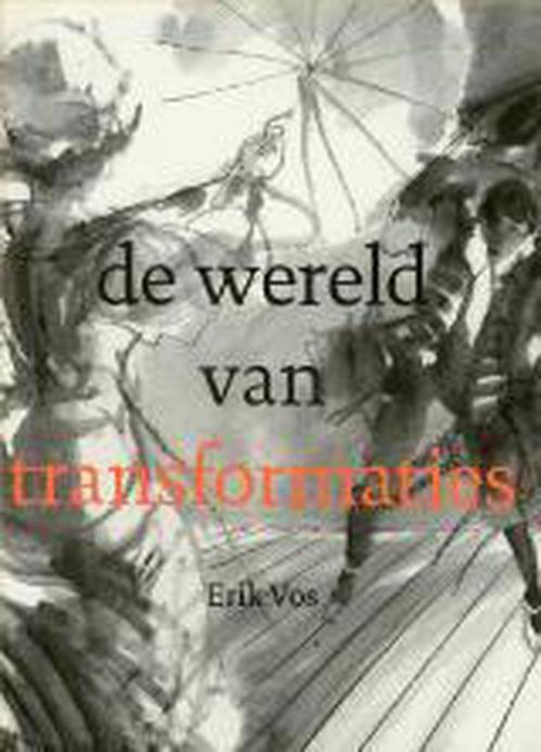 De Wereld Van Transformaties 9789070892913 E. Vos, Boeken, Kunst en Cultuur | Dans en Theater, Zo goed als nieuw, Verzenden