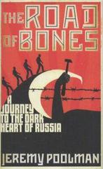 The road of bones: a journey to the dark heart of Russia by, Gelezen, Jeremy Poolman, Verzenden