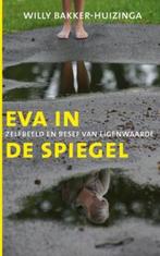 Eva In De Spiegel 9789029719155 Willy Bakker-Huizinga, Boeken, Gelezen, Willy Bakker-Huizinga, W. Bakker-Huizinga, Verzenden