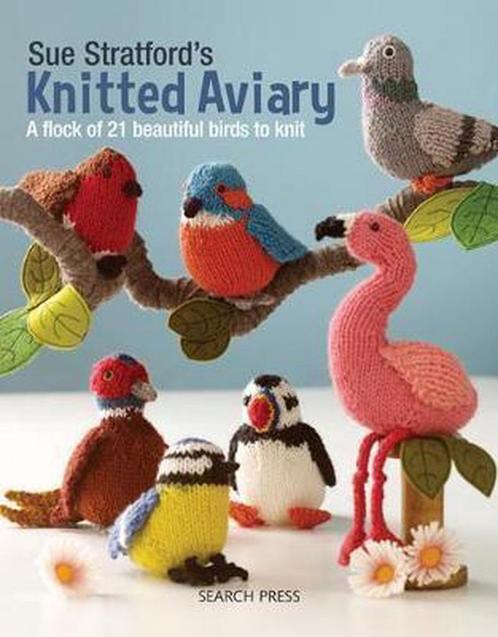 9781782216407 Sue Stratfords Knitted Aviary, Boeken, Studieboeken en Cursussen, Nieuw, Verzenden