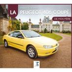La Peugeot 406 Coupé de mon père, Algemeen, Verzenden, Nieuw, Philippe Coignard