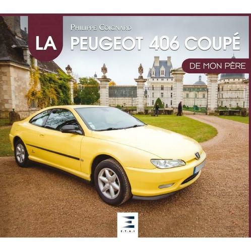 La Peugeot 406 Coupé de mon père, Boeken, Auto's | Boeken, Algemeen, Nieuw, Verzenden