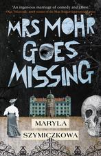 Mrs Mohr Goes Missing 9781786077073 Maryla Szymiczkowa, Verzenden, Gelezen, Maryla Szymiczkowa