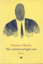 Het achtenveertigste uur 9789023416395 Nicolaas Matsier, Boeken, Verzenden, Gelezen, Nicolaas Matsier