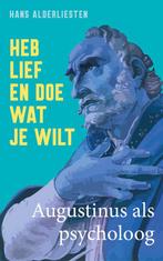 9789043539067 Heb lief en doe wat je wilt, Boeken, Verzenden, Nieuw, Hans Alderliesten