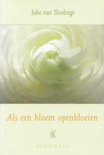 Als een bloem openbloeien. Gedichten 9789033122446, Boeken, Gelezen, J. van Sliedregt, Verzenden