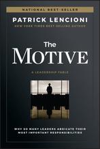 9781119600459 The Motive Patrick M. Lencioni, Boeken, Verzenden, Nieuw, Patrick M. Lencioni