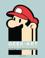 Geek-Art 9781452140483, Verzenden, Zo goed als nieuw