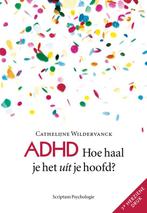 9789463191913 ADHD, hoe haal je het uit je hoofd?, Boeken, Psychologie, Verzenden, Zo goed als nieuw, Cathelijne Wildervanck