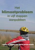 Het klimaatprobleem in vijf stappen aanpakken 9789464911275, Verzenden, Zo goed als nieuw, Astrid Scholte
