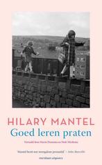 Goed leren praten 9789493305007 Hilary Mantel, Verzenden, Zo goed als nieuw, Hilary Mantel