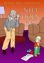 Niet doen opa | 9789076168999 | Peter van Straaten, Zo goed als nieuw, Peter van Straaten