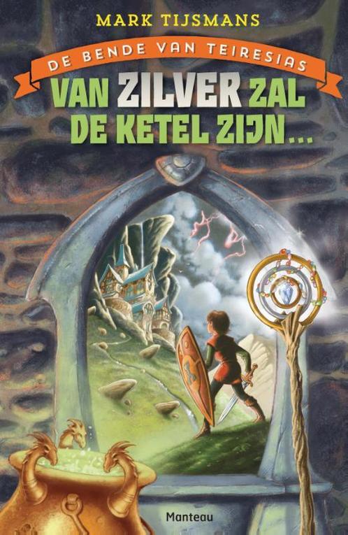 Van zilver zal de ketel zijn / De bende van Teiresias / 1, Boeken, Kinderboeken | Jeugd | 10 tot 12 jaar, Zo goed als nieuw, Verzenden