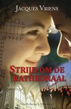 Strijd om de kathedraal 9789000305254 Jacques Vriens, Boeken, Verzenden, Zo goed als nieuw, Jacques Vriens