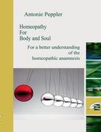 9783734731617 Homeopathy for Body and Soul, Boeken, Nieuw, Antonie Peppler, Verzenden