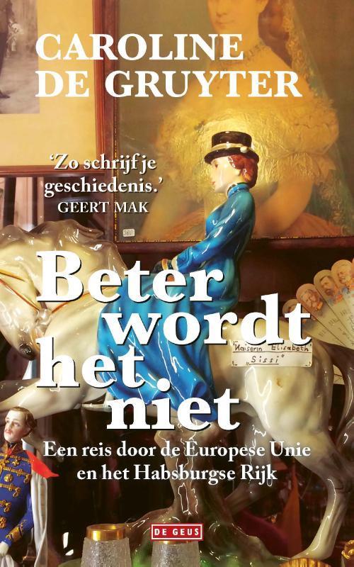 Beter wordt het niet 9789044542585 Caroline de Gruyter, Boeken, Literatuur, Gelezen, Verzenden
