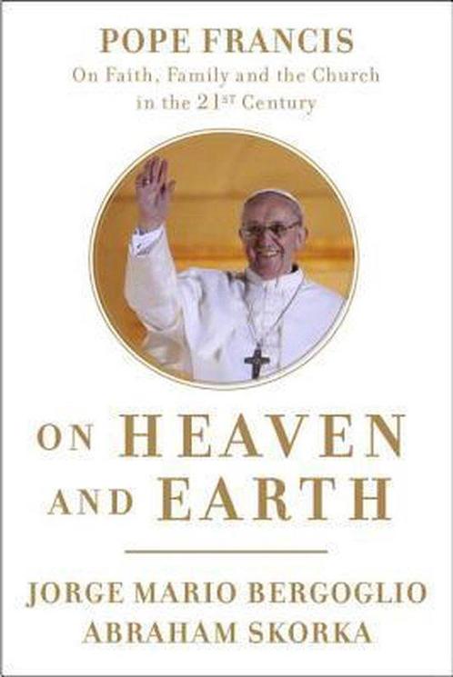 On Heaven and Earth 9780770435066 Jorge Mario Bergoglio, Boeken, Taal | Engels, Gelezen, Verzenden