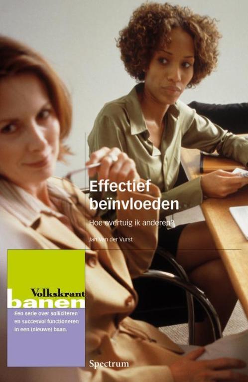 Effectief beïnvloeden 9789027426925 Jan Van der Vurst, Boeken, Economie, Management en Marketing, Gelezen, Verzenden