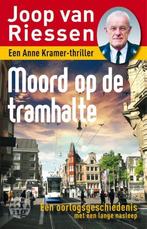Moord op de tramhalte / Anne Kramer-reeks / 8 9789462970274, Boeken, Verzenden, Gelezen, Joop van Riessen